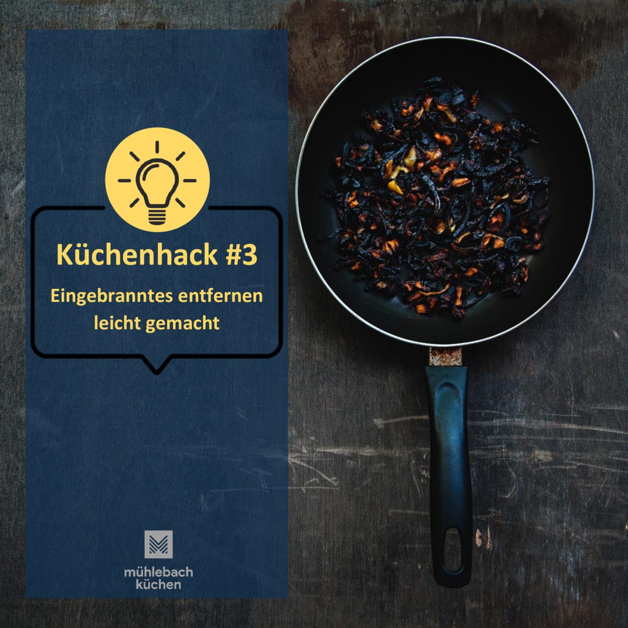 Küchenhack 3 Eingebranntes entfernen leicht gemacht Mühlebach Küchen